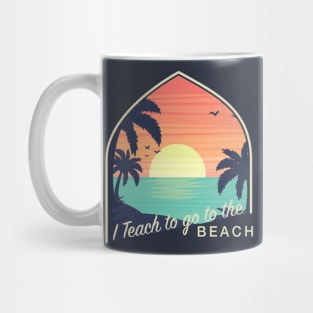 I Teach to go to the Beach cute, vintage, graphic t-shirt Mug